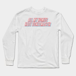 Zach Bryan - All My Homies Hate Ticketmaster Long Sleeve T-Shirt